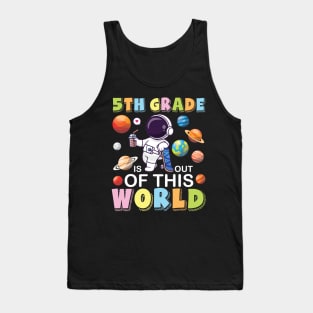 Astronaut Student Back School 5th Grade Is Out Of This World Tank Top